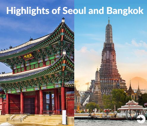 Highlights of Seoul and Bangkok 2019, 10 Day Group Tour